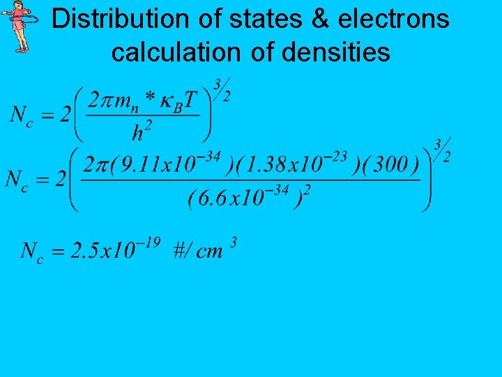 Distribution of states & electrons calculation of densities 