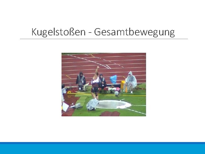 Kugelstoßen - Gesamtbewegung 