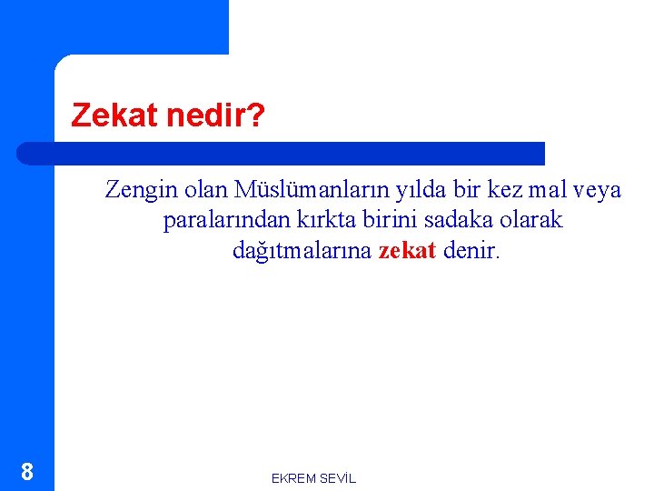 Zekat nedir? Zengin olan Müslümanların yılda bir kez mal veya paralarından kırkta birini sadaka