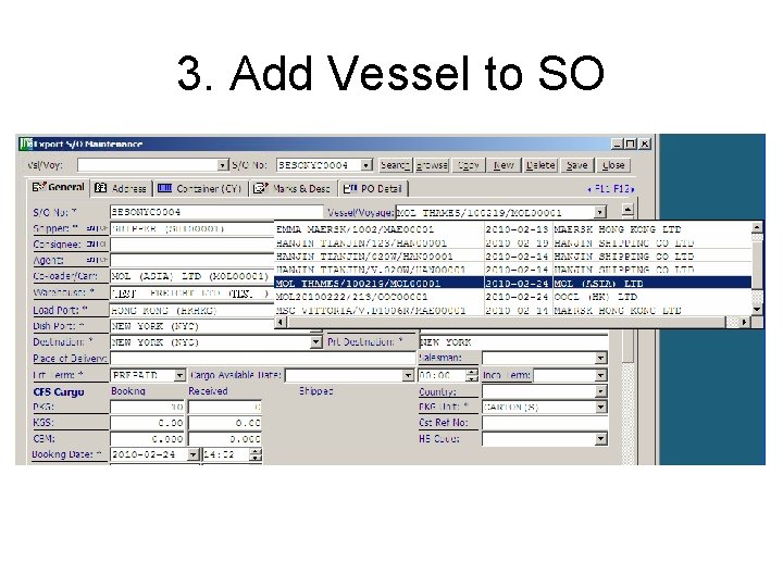 3. Add Vessel to SO 補上船，然後可以加JOB，再加HBL 