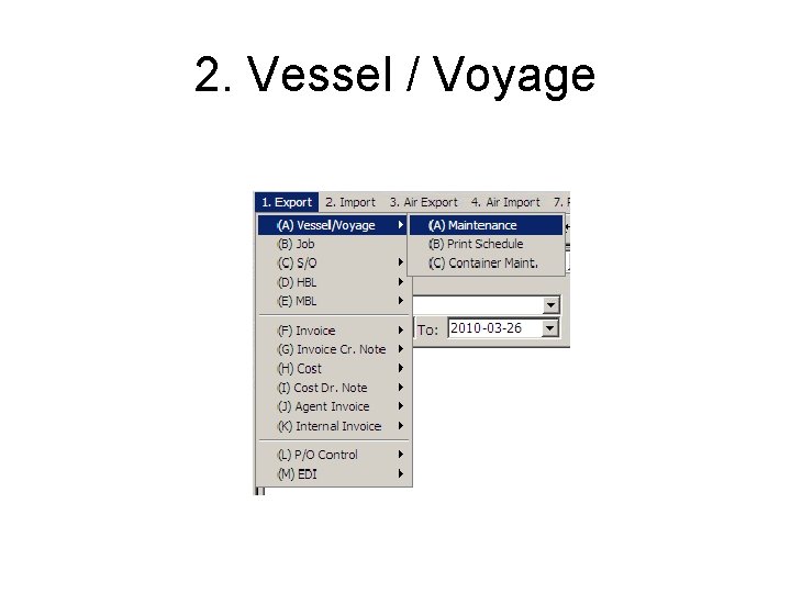 2. Vessel / Voyage 