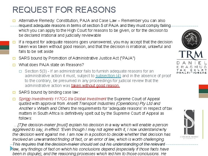 REQUEST FOR REASONS � Alternative Remedy: Constitution, PAJA and Case Law – Remember you