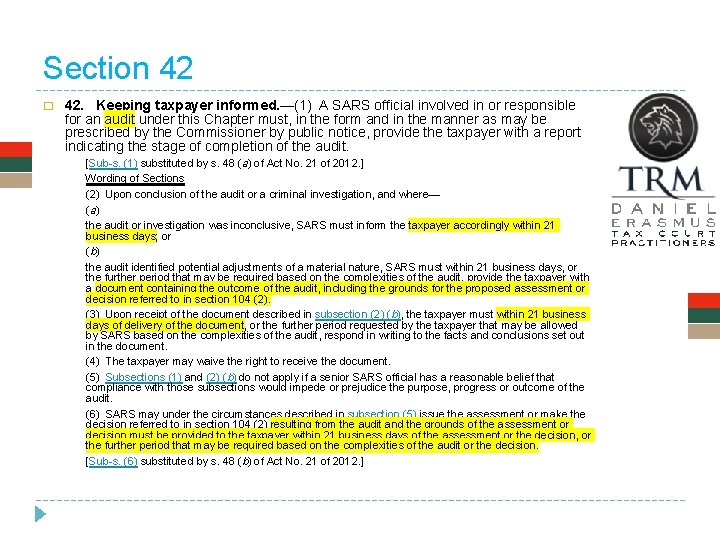 Section 42 � 42. Keeping taxpayer informed. —(1) A SARS official involved in or Section 42 � 42. Keeping taxpayer informed. —(1) A SARS official involved in or