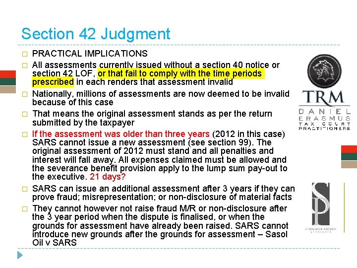 Section 42 Judgment � � � � PRACTICAL IMPLICATIONS All assessments currently issued without