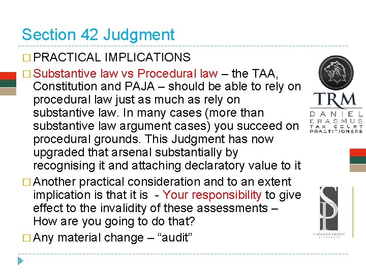 Section 42 Judgment � PRACTICAL IMPLICATIONS � Substantive law vs Procedural law – the