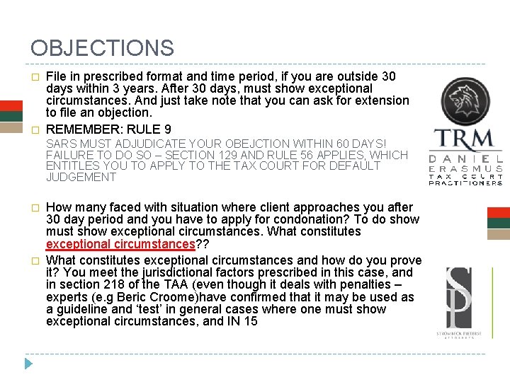 OBJECTIONS � � File in prescribed format and time period, if you are outside OBJECTIONS � � File in prescribed format and time period, if you are outside