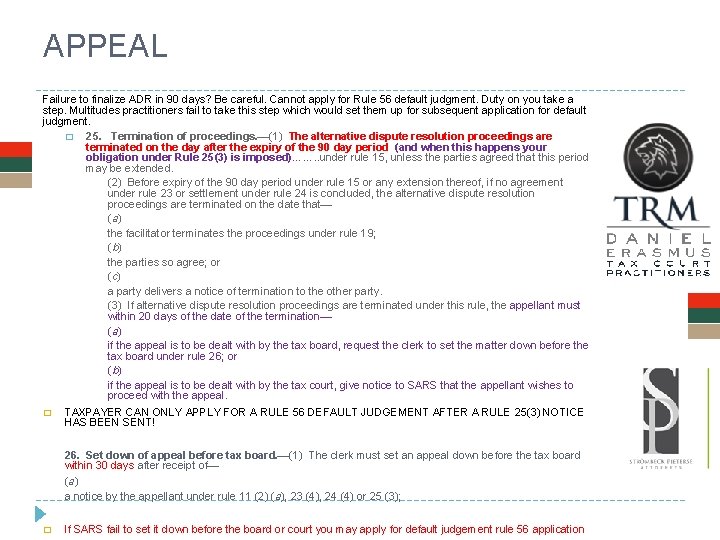 APPEAL Failure to finalize ADR in 90 days? Be careful. Cannot apply for Rule APPEAL Failure to finalize ADR in 90 days? Be careful. Cannot apply for Rule