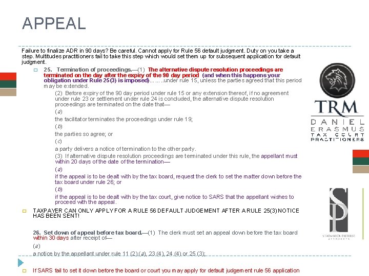 APPEAL Failure to finalize ADR in 90 days? Be careful. Cannot apply for Rule