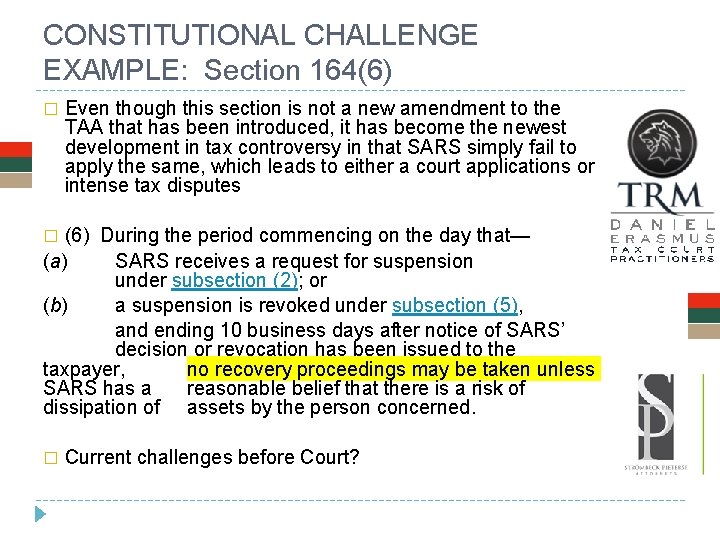 CONSTITUTIONAL CHALLENGE EXAMPLE: Section 164(6) � Even though this section is not a new