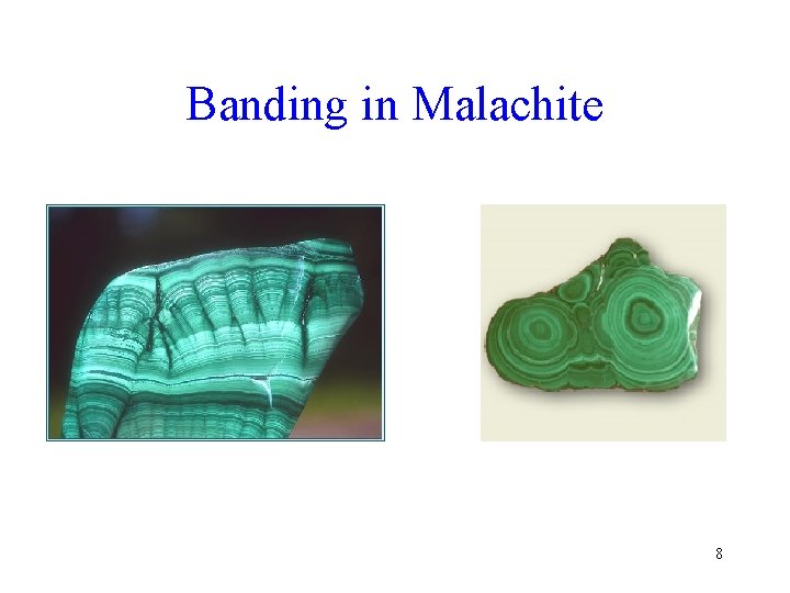 Banding in Malachite 8 