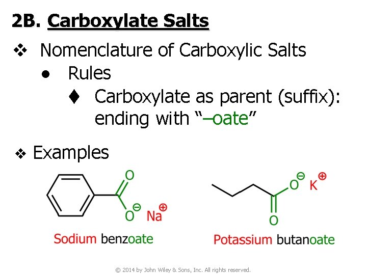 2 B. Carboxylate Salts v Nomenclature of Carboxylic Salts ● Rules t Carboxylate as