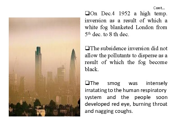 Cont… q. On Dec. 4 1952 a high temp. inversion as a result of