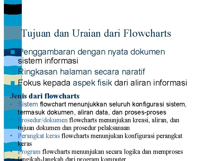 Tujuan dan Uraian dari Flowcharts Penggambaran dengan nyata dokumen sistem informasi Ringkasan halaman secara