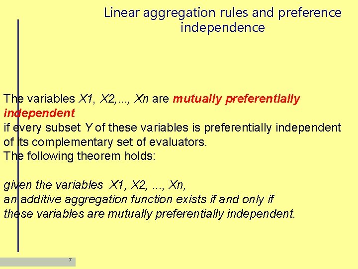 Linear aggregation rules and preference independence The variables X 1, X 2, . .