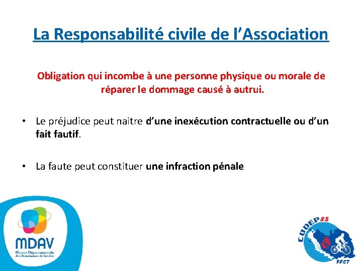 La Responsabilité civile de l’Association Obligation qui incombe à une personne physique ou morale