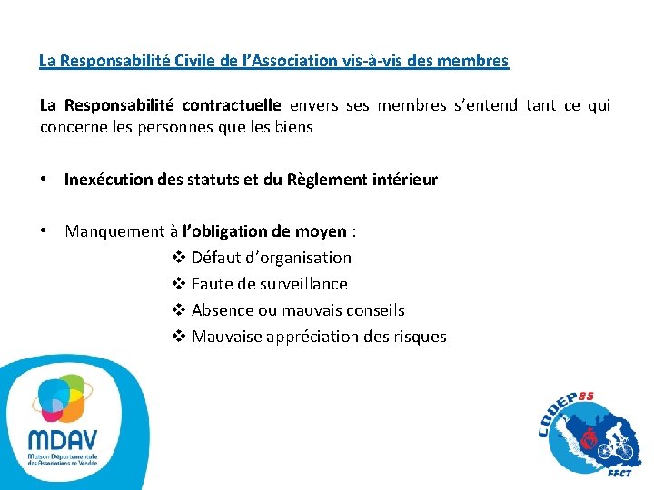 La Responsabilité Civile de l’Association vis-à-vis des membres La Responsabilité contractuelle envers ses membres