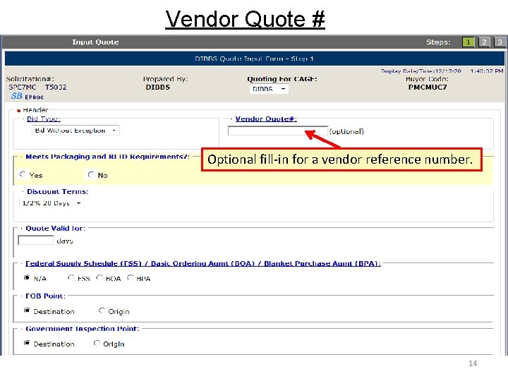 Vendor Quote # Optional fill-in for a vendor reference number. 14 