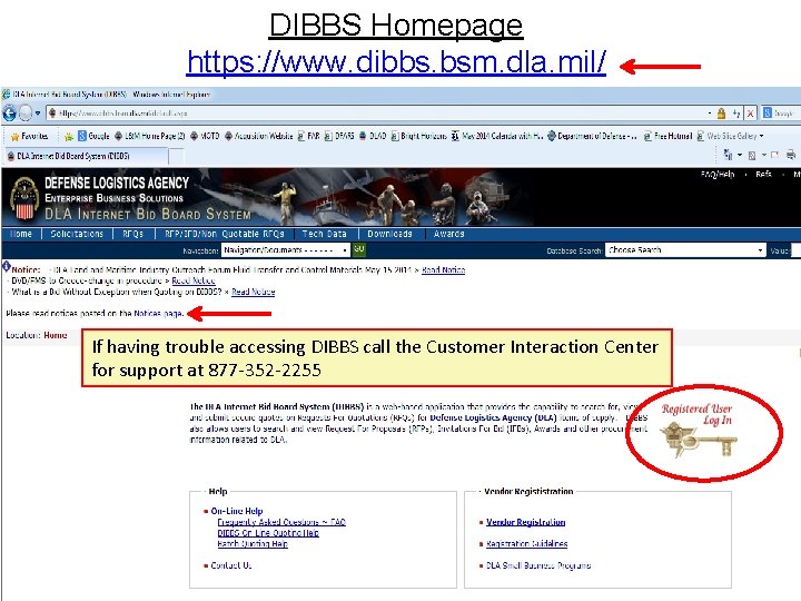 DIBBS Homepage https: //www. dibbs. bsm. dla. mil/ xxxxxxxxxxxxxx If having trouble accessing DIBBS