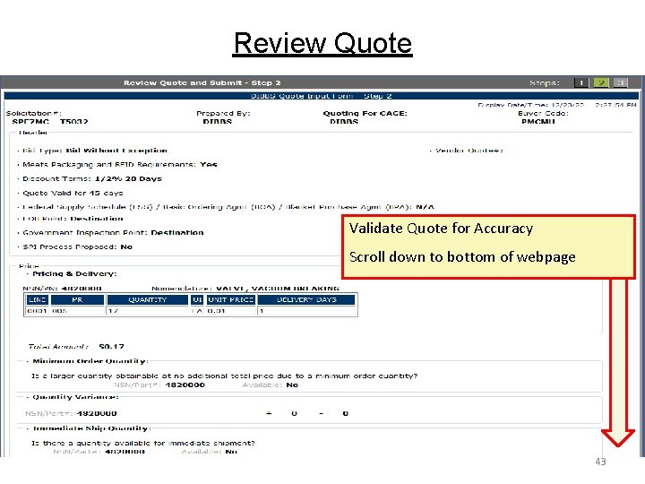 Review Quote Validate Quote for Accuracy Scroll down to bottom of webpage 43 