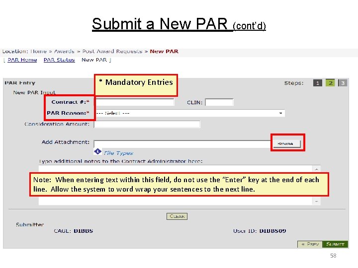 Submit a New PAR (cont’d) * Mandatory Entries Note: When entering text within this