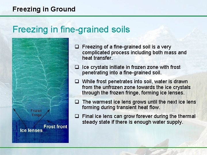 Freezing in Ground Freezing in fine-grained soils q Freezing of a fine-grained soil is