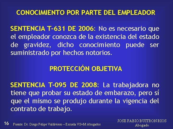 CONOCIMIENTO POR PARTE DEL EMPLEADOR SENTENCIA T-631 DE 2006: No es necesario que el
