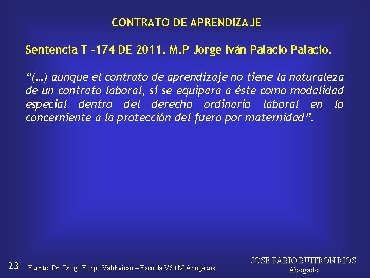 CONTRATO DE APRENDIZAJE Sentencia T -174 DE 2011, M. P Jorge Iván Palacio. “(…)