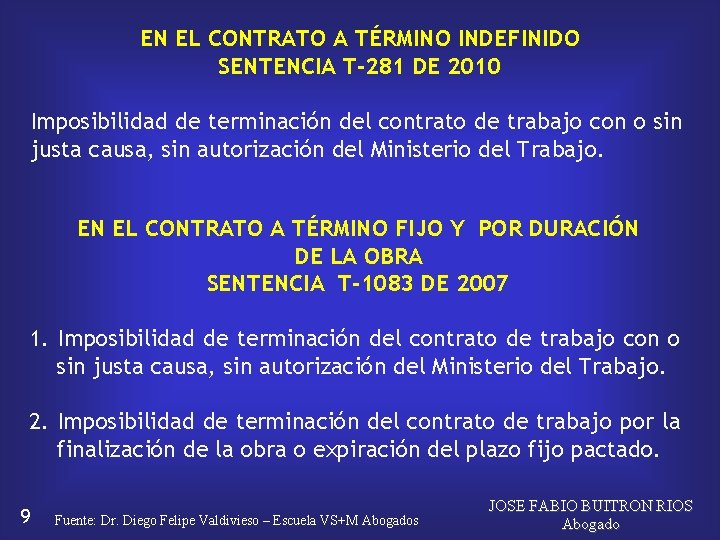 EN EL CONTRATO A TÉRMINO INDEFINIDO SENTENCIA T-281 DE 2010 Imposibilidad de terminación del