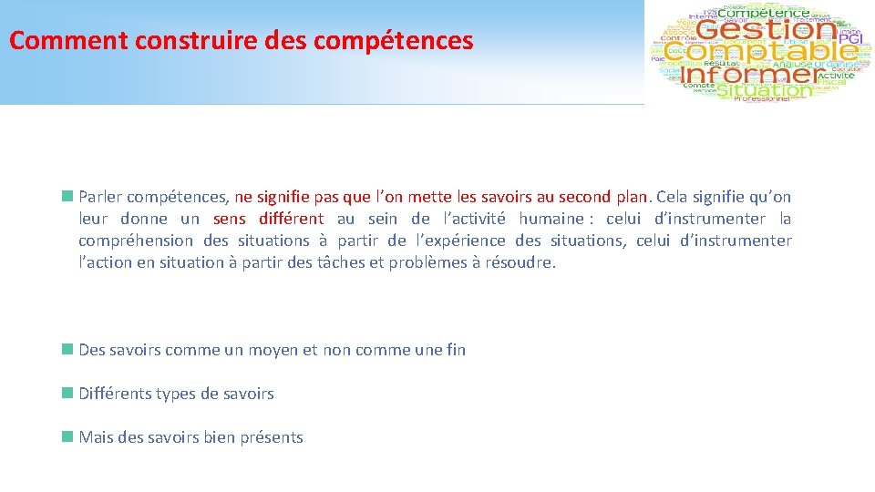 Comment construire des compétences n Parler compétences, ne signifie pas que l’on mette les