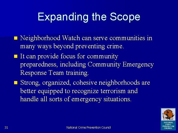 Expanding the Scope Neighborhood Watch can serve communities in many ways beyond preventing crime.