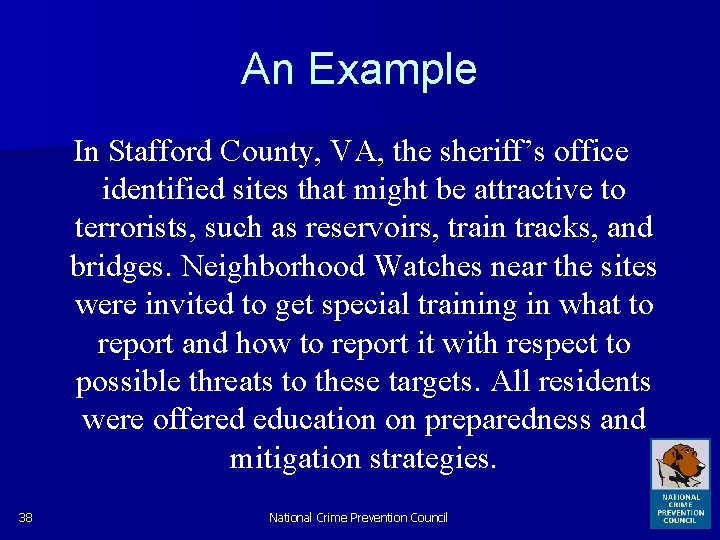 An Example In Stafford County, VA, the sheriff’s office identified sites that might be