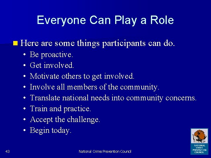 Everyone Can Play a Role n Here are some things participants can do. •