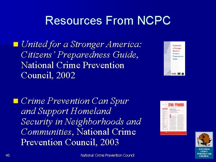 Resources From NCPC n United for a Stronger America: Citizens’ Preparedness Guide, National Crime