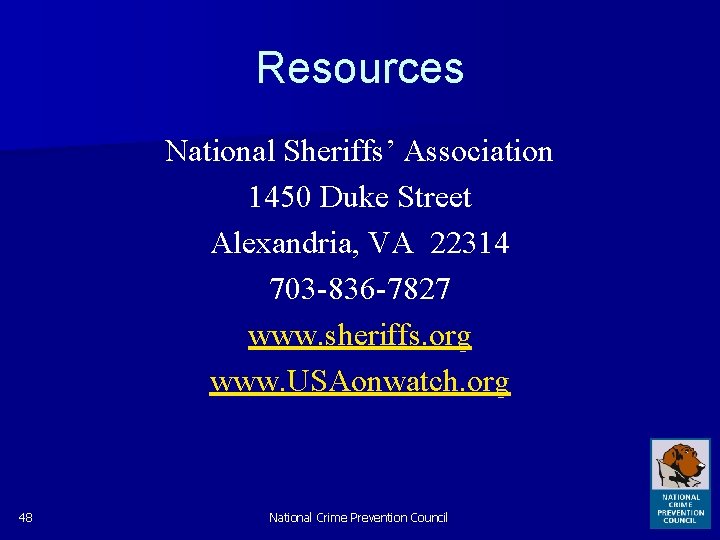 Resources National Sheriffs’ Association 1450 Duke Street Alexandria, VA 22314 703 -836 -7827 www.