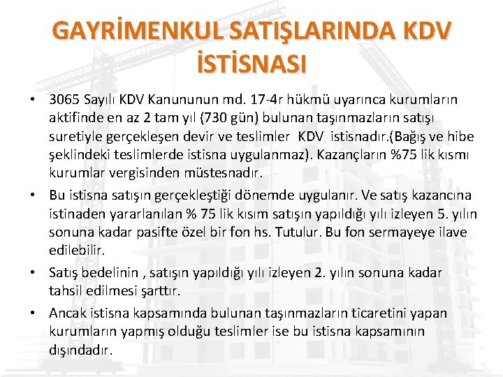 GAYRİMENKUL SATIŞLARINDA KDV İSTİSNASI • 3065 Sayılı KDV Kanununun md. 17 -4 r hükmü