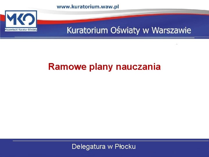 Ramowe plany nauczania Delegatura w Płocku 