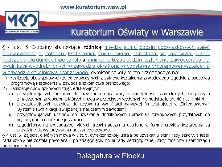 § 4 ust. 5. Godziny stanowiące różnicę między sumą godzin obowiązkowych zajęć edukacyjnych z