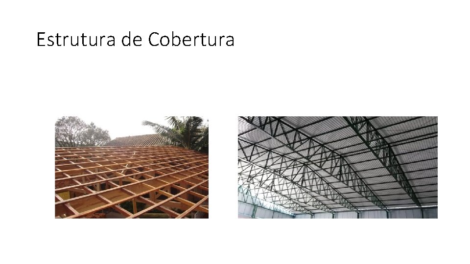 Estrutura de Cobertura 