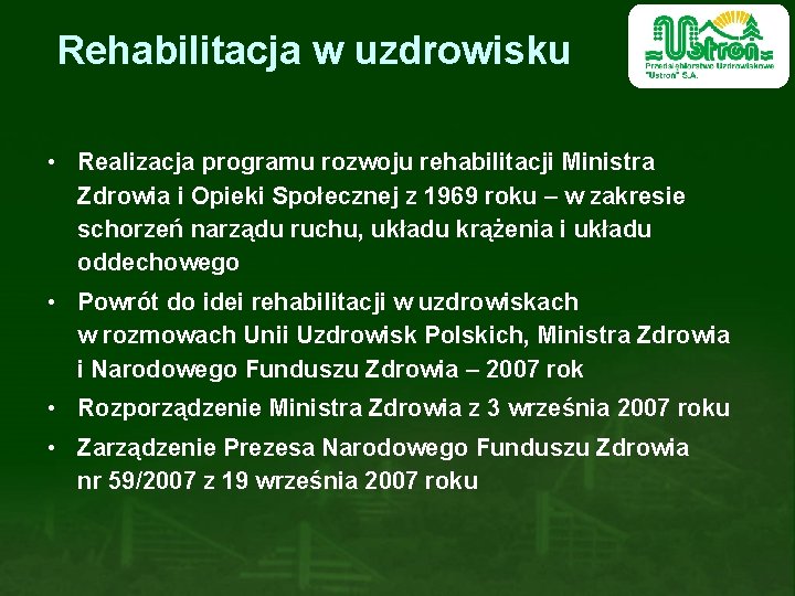 Rehabilitacja w uzdrowisku • Realizacja programu rozwoju rehabilitacji Ministra Zdrowia i Opieki Społecznej z