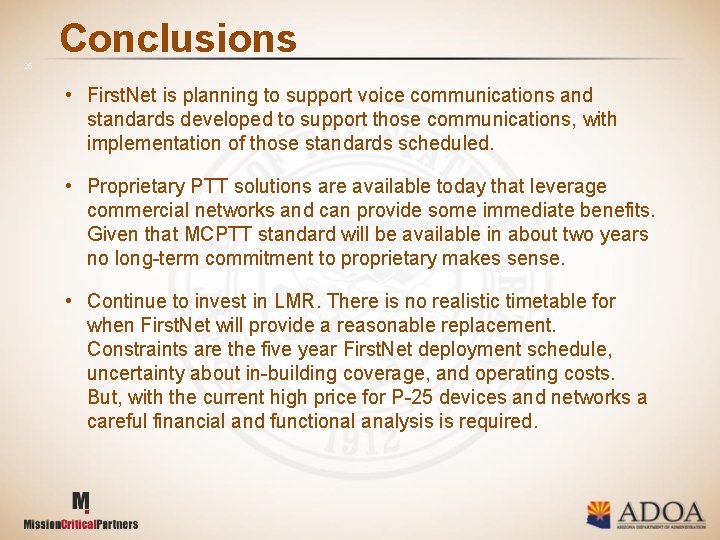 Conclusions 25 • First. Net is planning to support voice communications and standards developed