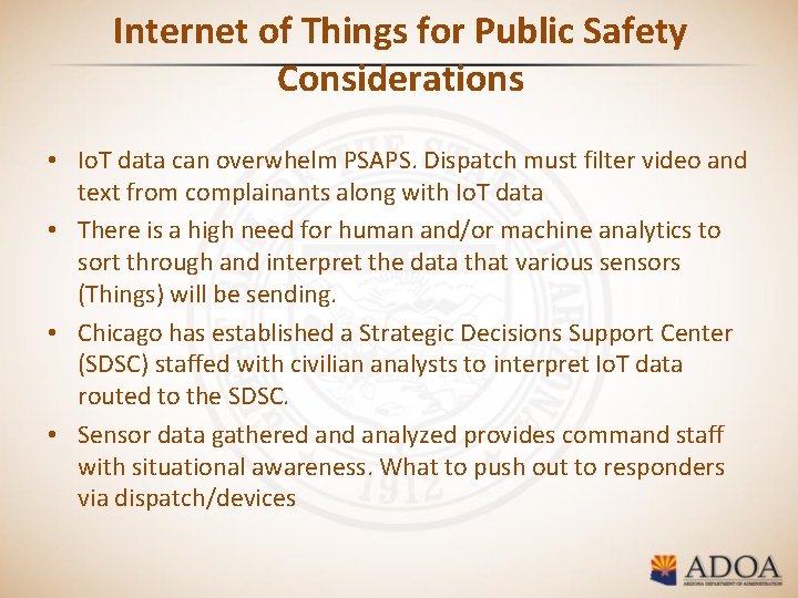 Internet of Things for Public Safety Considerations • Io. T data can overwhelm PSAPS.