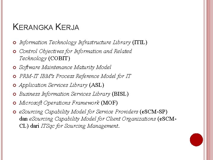 KERANGKA KERJA Information Technology Infrastructure Library (ITIL) Control Objectives for Information and Related Technology