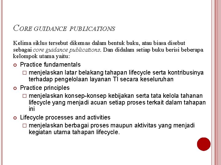 CORE GUIDANCE PUBLICATIONS Kelima siklus tersebut dikemas dalam bentuk buku, atau biasa disebut sebagai