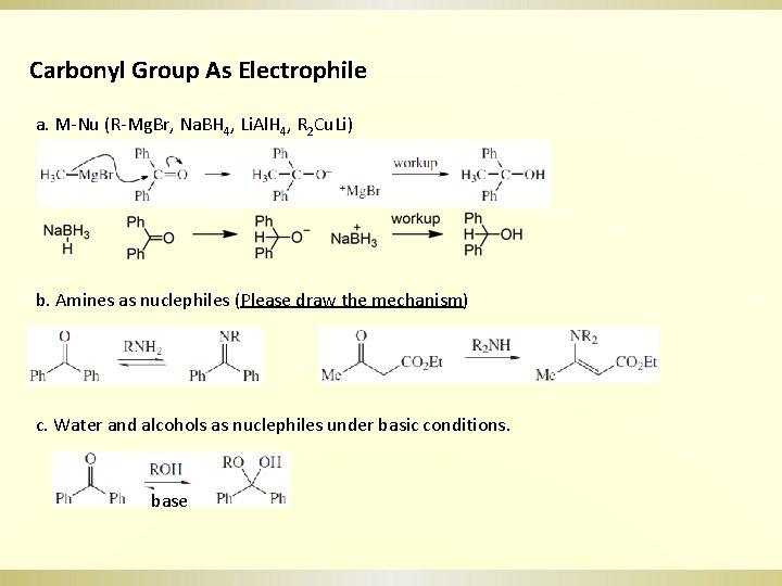 Carbonyl Group As Electrophile a. M-Nu (R-Mg. Br, Na. BH 4, Li. Al. H