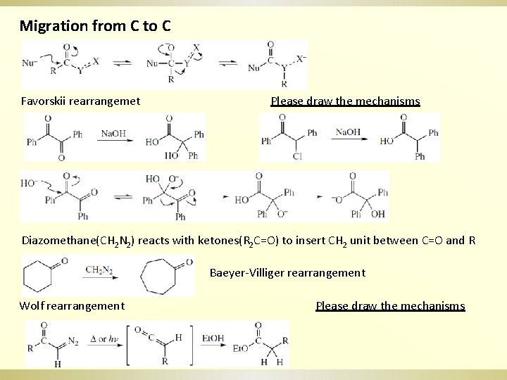 Migration from C to C Favorskii rearrangemet Please draw the mechanisms Diazomethane(CH 2 N