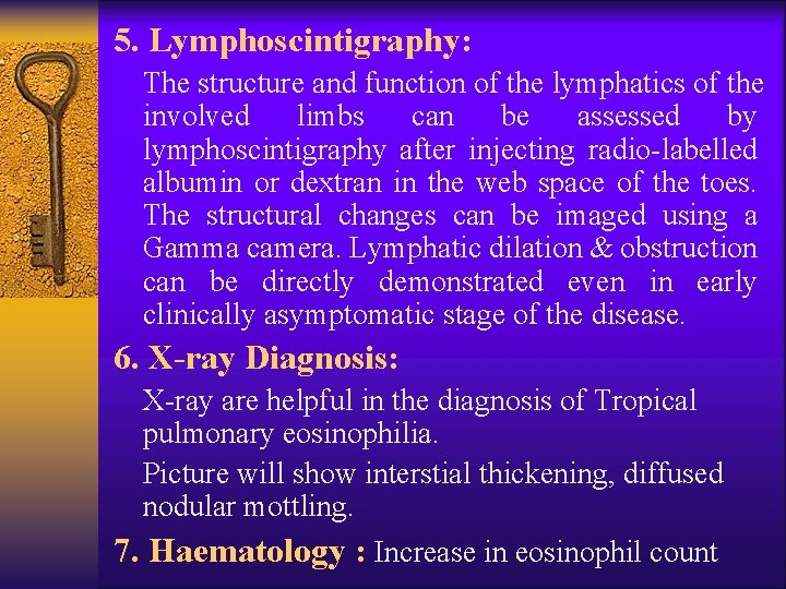 5. Lymphoscintigraphy: The structure and function of the lymphatics of the involved limbs can