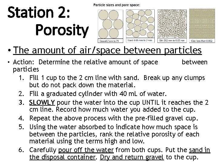 Station 2: Porosity • The amount of air/space between particles • Action: Determine the