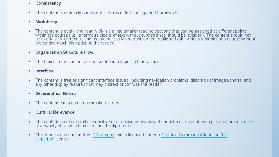  • Consistency • The content is internally consistent in terms of terminology and