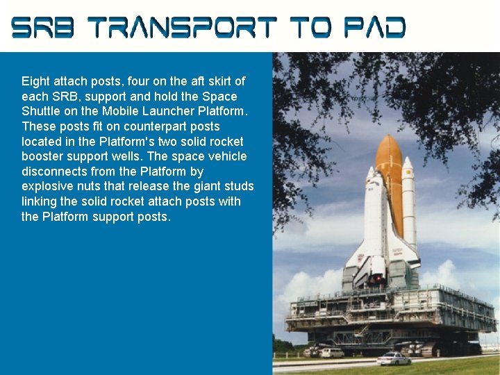 SRB Transport to Pad Eight attach posts, four on the aft skirt of each