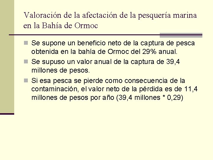 Valoración de la afectación de la pesquería marina en la Bahía de Ormoc n